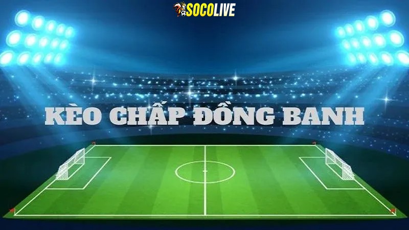 tỷ lệ Kèo đồng banh – Kèo hòa tỷ lệ Kèo đồng banh – Kèo hòa